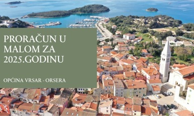 Objavljen Proračun u malom Općine Vrsar-Orsera  za 2025. godinu